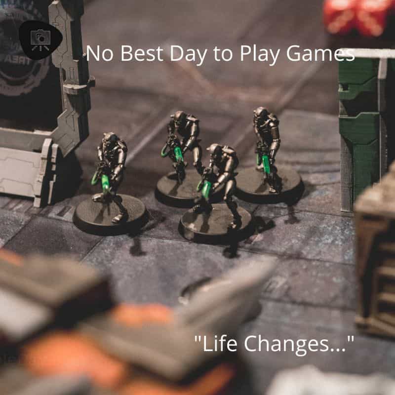 Best Day of the Week to Play a Tabletop Game? (Editorial) - no best day because life changes as you get older and have more responsibilties