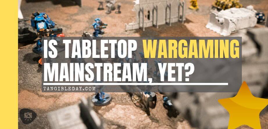 How popular is tabletop miniature wargaming - is tabletop wargames popular and maintream - banner image