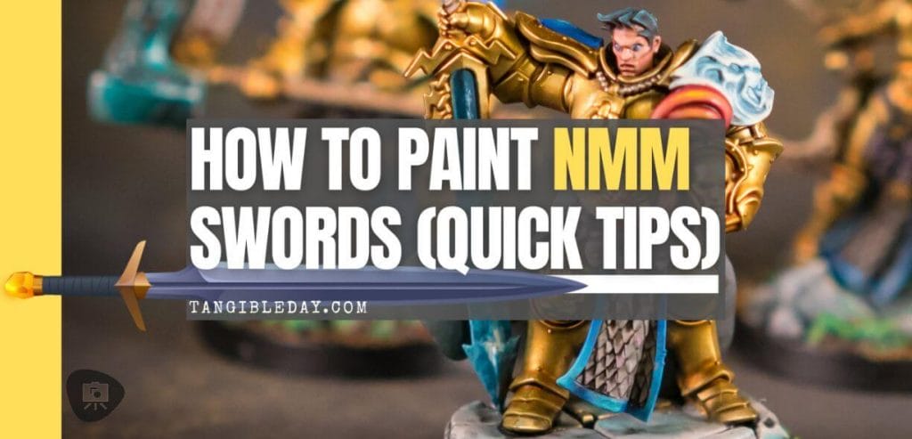 how to paint NMM swords - non metallic metal painting with loaded brush blending techniques - feature banner image