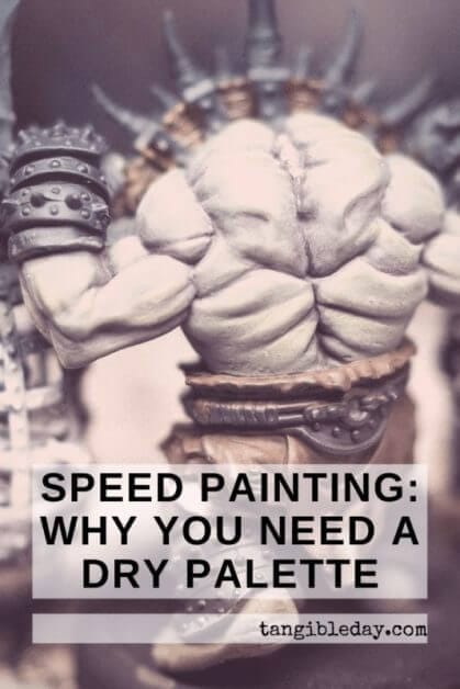 Dry Palettes for Painting Miniatures: Better than a Wet Palette? painting with a dry palette is faster than a wet palette - best palettes for painting miniatures and models - warhammer 40k and tabletop minis - speed painting with a dry palette - pinterest speed painting image