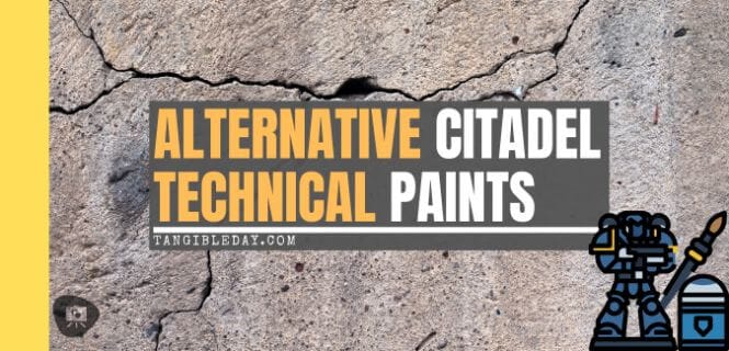 best alternative texture paints for citadel - alternative citadel technical paints - best texture paint alternatives - banner image