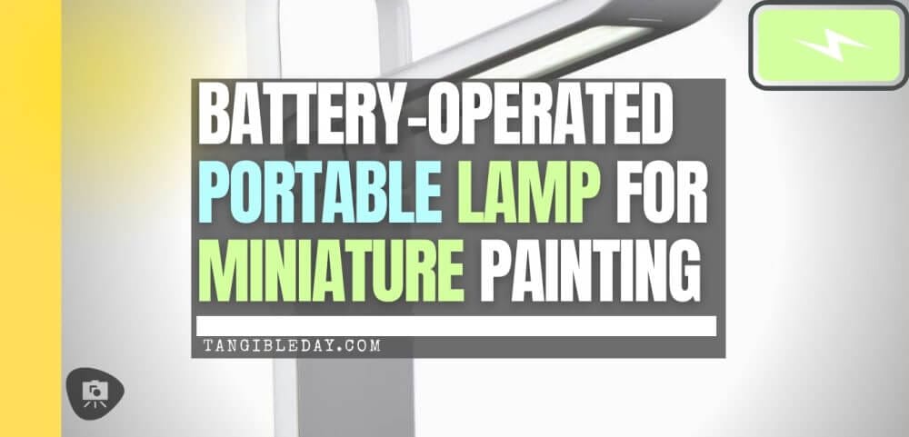 Need a Portable Light Solution for Miniatures? - best portable lamp for miniature painting - banner image