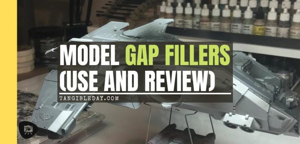best gap fillers for miniatures and models - how to fill gaps and seams in models - best gap and seam fillers for miniatures and modeling kits - banner