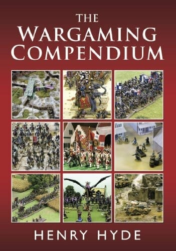 Is historical wargaming dying? Historical miniature gaming popularity - Cover of the Wargaming Compendium Book by Henry Hyde