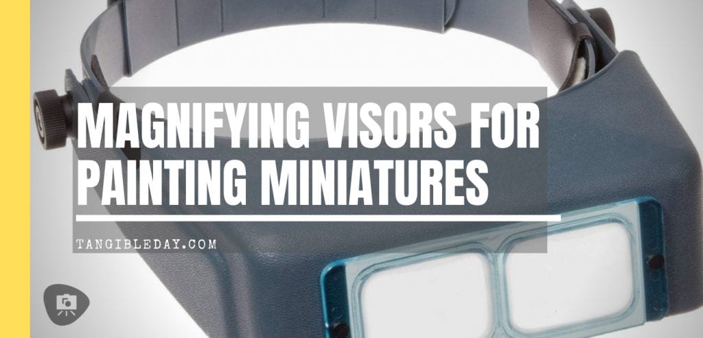Magnifying Visors for Painting Miniatures (Tips and Recommendation)