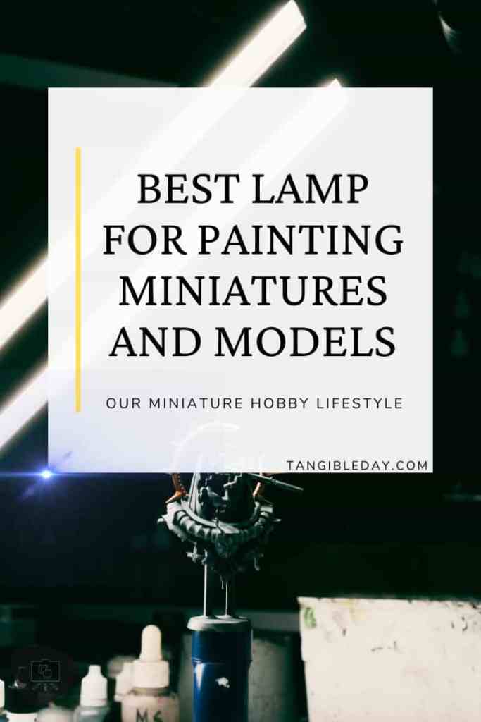 Best Lights for Miniature Painting and Hobbies - best miniature painting lamp feature image vertical banner