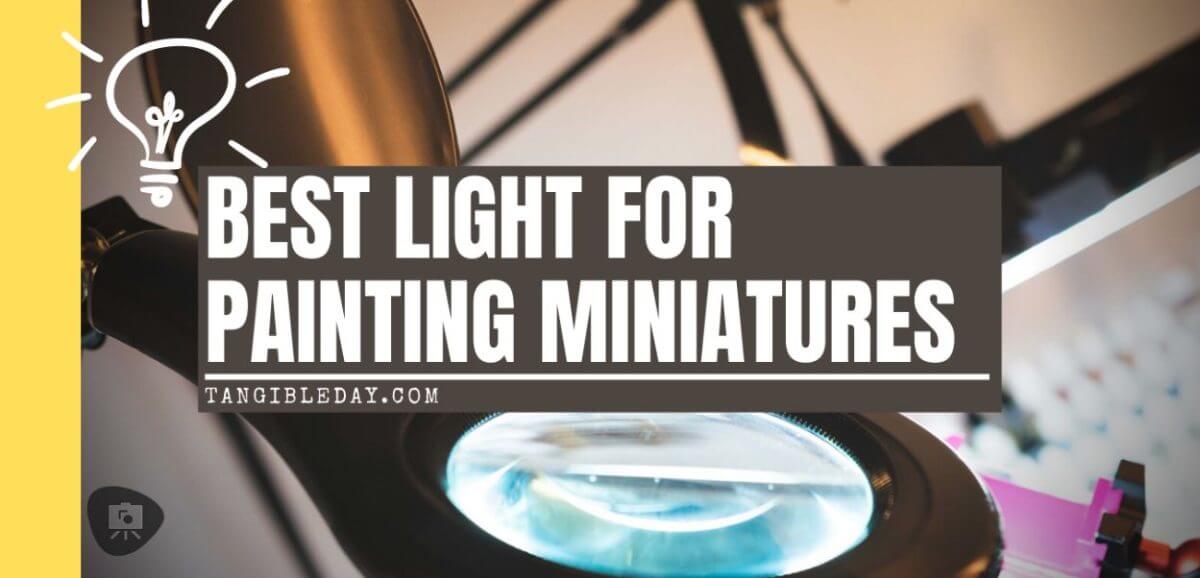 13 Best Lights for Miniature Painting and Hobbies