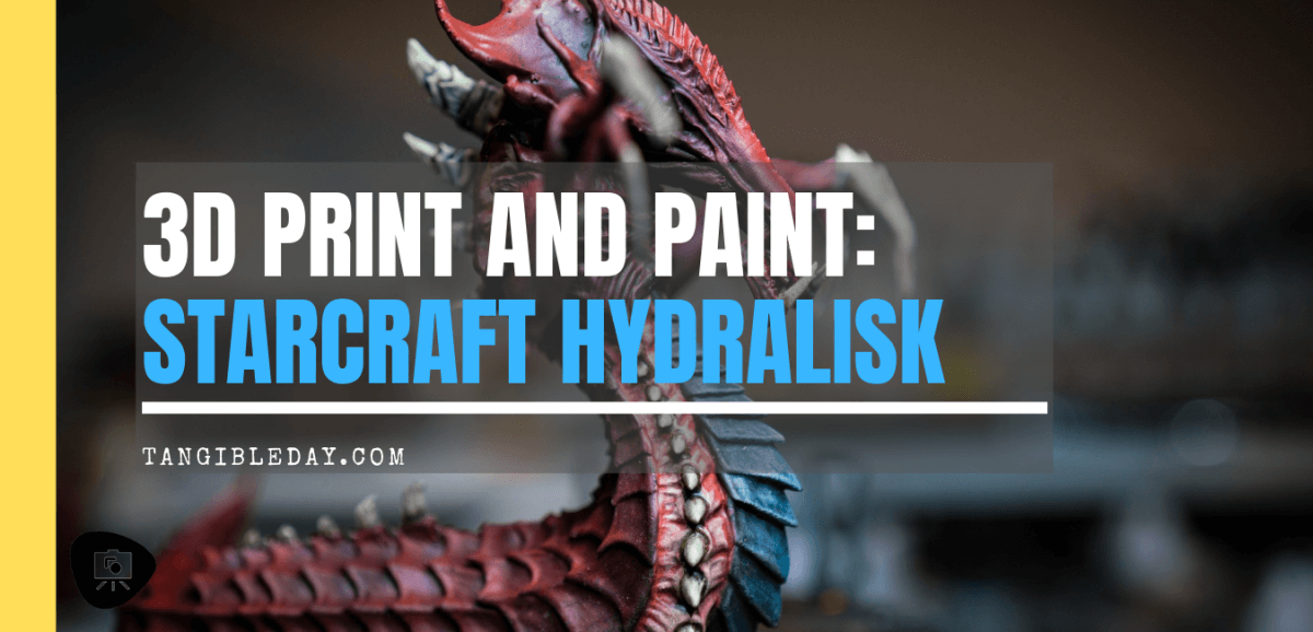 3D print and paint a starcraft hydralisk - 40k proxy for tyranid and other wargames