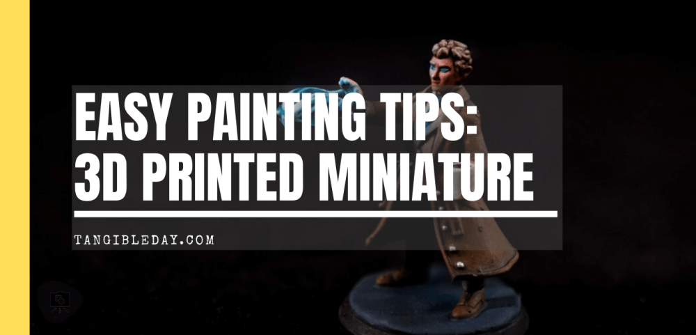 How-To Paint a 3D Printed Miniature with OSL