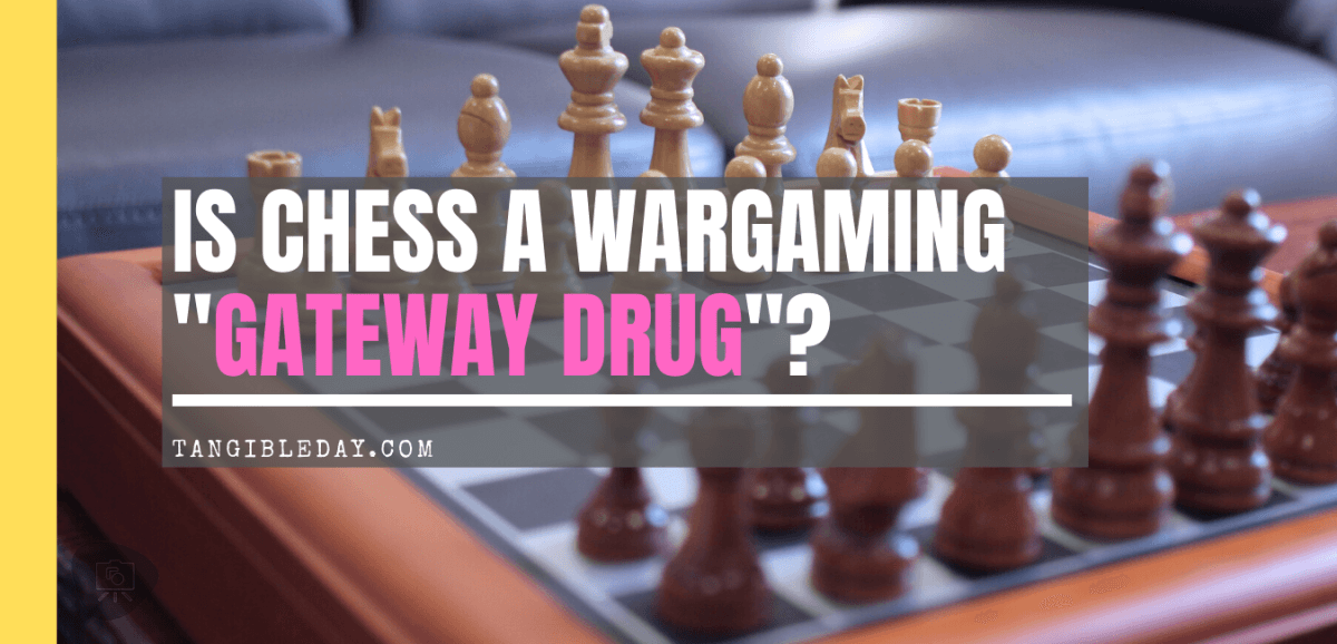 Is chess a wargaming gateway drug? - Chess addiction - Reasons to play chess