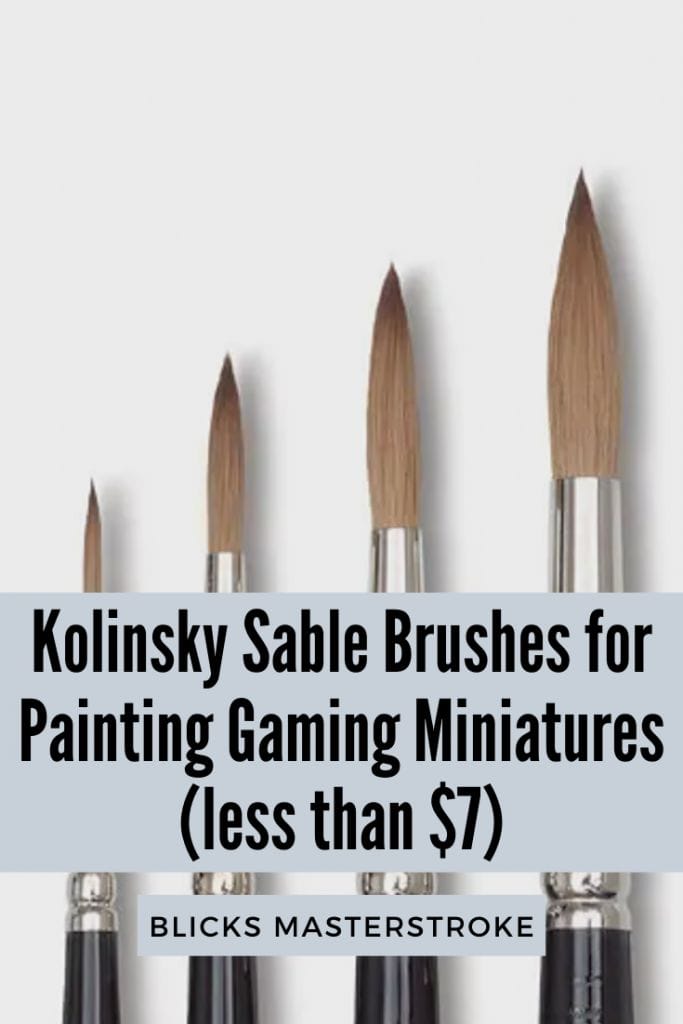 Best Alternative to Winsor & Newton Series 7 Brushes for Painting Miniatures - cheap sable kolinsky sable brushes for painting miniatures - good budget brushes for painting miniatures - blick masterstroke brush for model paint