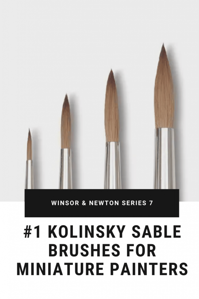 Best Brushes for Painting Miniatures and Models - For Warhammer 40k, 28mm scale models, and other tabletop wargames - Winsor and Newton Series 7 Kolinsky Sable brushes - recommended brush for painting miniatures and models - best starter brushes for painting miniatures