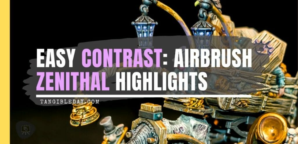 How to use an airbrush to paint zenithal highlights and shadows. Airbrush zenithal highlights on models and miniatures. Painting miniatures with an airbrush for fast, easy contrast. Tutorial for spraying zenithal highlights, a trick for speed painting. Miniature painting tricks, tips and tutorials.