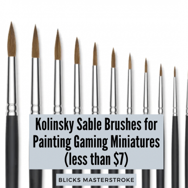 Tabletop painter? Miniature artist? Fine scale modeler or hobbyist? Check out BLICKS Masterstroke sable brushes as a great, inexpensive alternative to Winsor & Newton Series 7 brushes - snappy, springy, and excellent control with these quality brushes for painting miniatures.