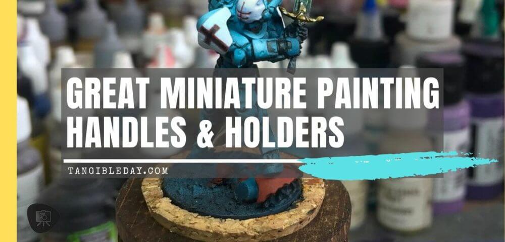 Best hobby holders and handles for painting miniatures and models - DIY 3D print hobby painting handles - Alternative to Citadel painting handle - Best miniature painting handle - hobby model painting and sculpting holders - citadel assembly handle - Check out the review