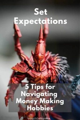 5 tips for hobbies that make money - How to navigate money making hobbies - hobbies that make money - how to make money with your hobbies - 5 tips for successfully getting paid for your hobby - set expectations