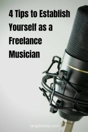 How to make money with your music hobby - tips for freelance musician - business hobbies - how to make money from your music - hobbies that make money online - profitable hobbies - how to monetize my hobby - hobbies turned into successful businesses - ways to make money with my hobby - 4 tips to establish yourself as a freelance musician 