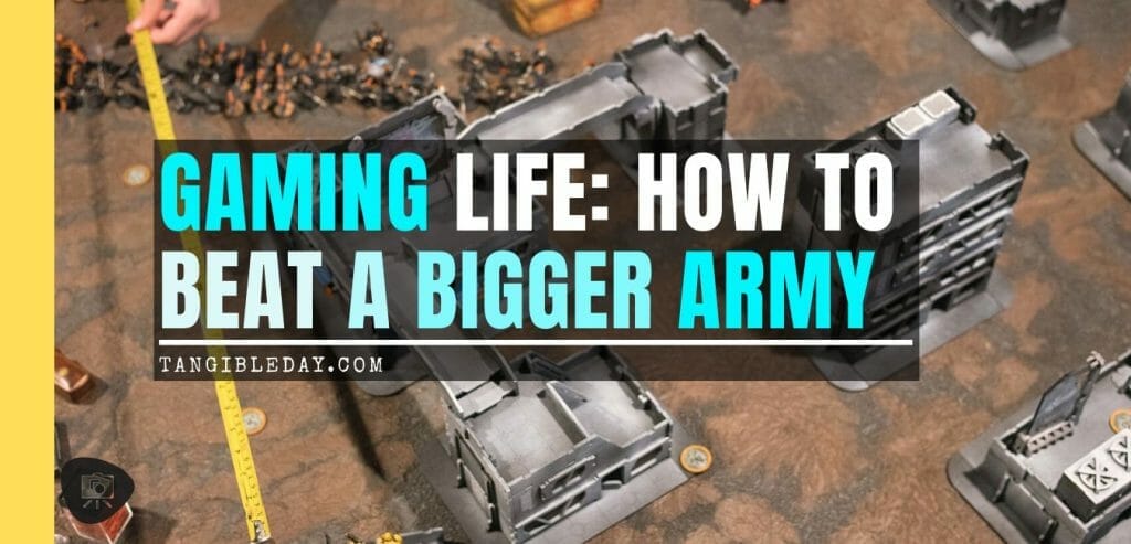 How to beat a bigger army with a smaller force - business wargaming - miniature wargaming strategy - principles for winning against bad odds - wargaming strategy for victory - miniature tabletop gaming - how to win against a larger army - banner