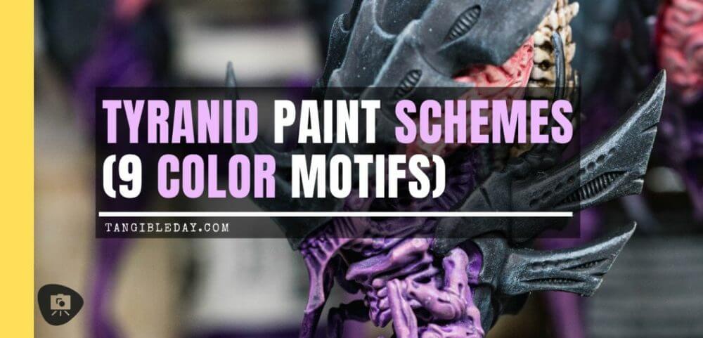 Tyranid color paint schemes – how to paint tyranids – tyranid paint schemes – tyranid army scheme – tyrranid color scheme – How to choose Tyranid army color scheme – Tyranid Warhammer 40k colors – Hive fleet color schemes – Hive fleet paint scheme – banner