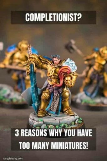 3 Reasons Why You Have Too Many Miniatures - too many minis – too many miniatures – board gaming – board game – miniature wargaming addiction – hoarding miniatures – how to recover from hoarding – hoarding questions - hobby completionism