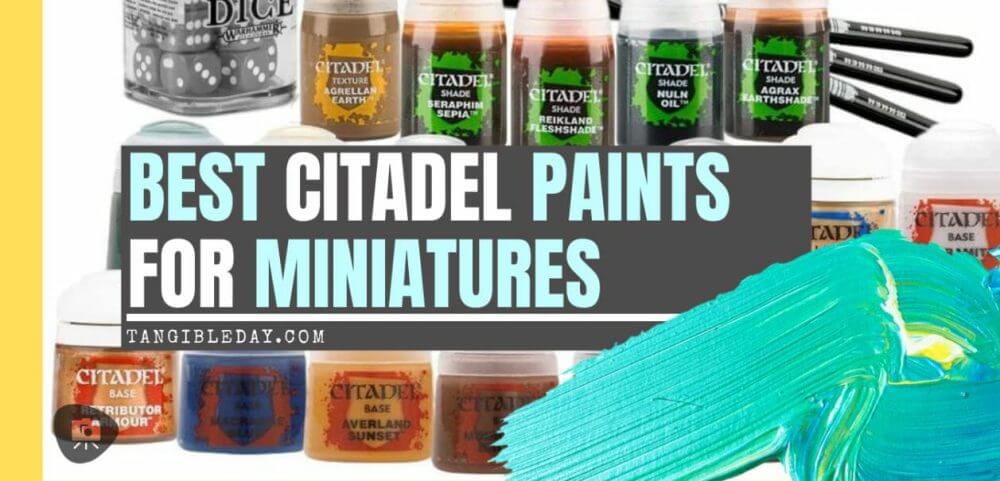 Best 26 Citadel Paints for Your Model Paint Collection - Tangible Day