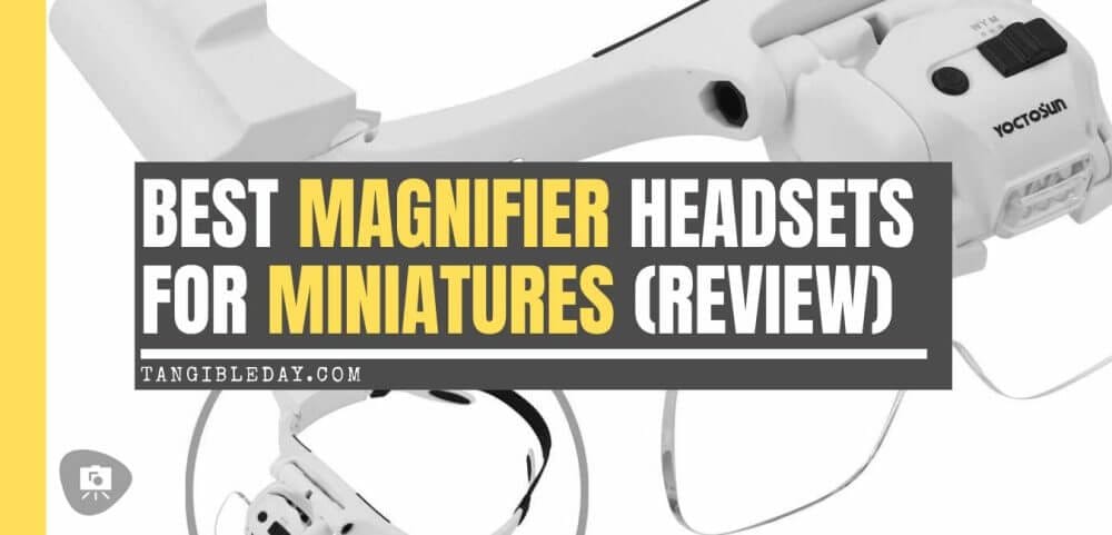 Best Hobby Magnifier for Miniatures and Models: Visor or Lamp? - Tangible  Day