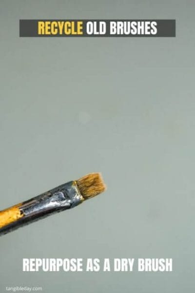 10 Great Ways to Recycle Old Hobby Paint Brushes - Ideas for recycling old brushes - reuse old brushes - recycle paint brushes - ideas to recycle hobby brushes - dry brush repurposing