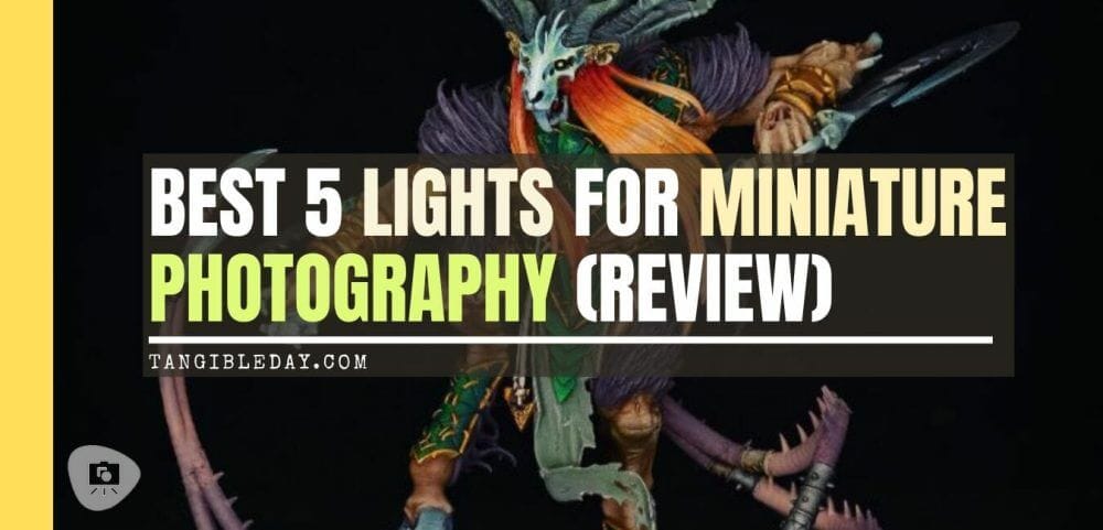Best LED Ring Lights for Miniature Photography - good lights for photographing miniatures - best lights for taking better pictures of models and miniatures - ring light review for painting miniatures - photography tips for lighting miniatures and models - banner