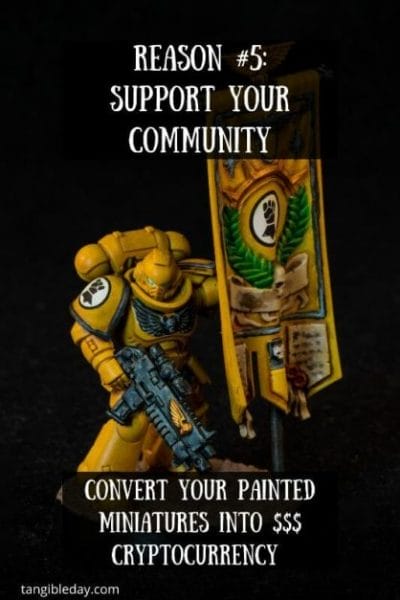 5 Reasons Miniature Painters Should Convert Their Miniatures into NFT Cryptocurrency – how to make money with your miniature paintings – cryptocurrency hobby – painting miniatures and non-fungible tokens – trading miniatures and models – hobby cash with cryptocurrency with miniatures - support your community