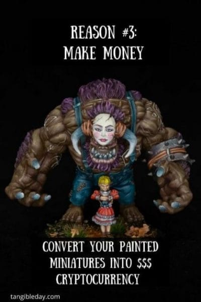 5 Reasons Miniature Painters Should Convert Their Miniatures into NFT Cryptocurrency – how to make money with your miniature paintings – cryptocurrency hobby – painting miniatures and non-fungible tokens – trading miniatures and models – hobby cash with cryptocurrency with miniatures - make money