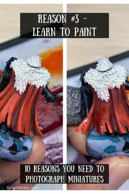 10 reasons you need to photograph your painted miniatures - miniature photography reasons – why miniature photography – why photograph miniatures – reasons for miniatures – take miniature photos - learn to paint better with images