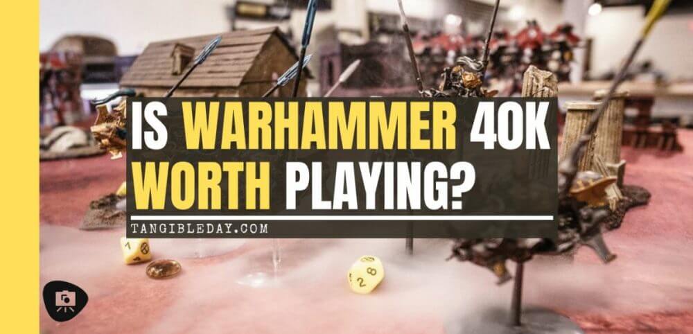 Is Warhammer 40K Worth It? Why You Need to Play Warhammer 40k - Is Warhammer 40k expensive? - Should I start playing warhammer 40000 - why you should play WH40k - banner image