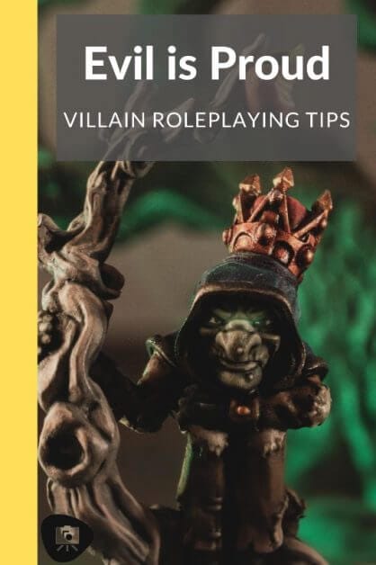 How to GM a Fun Villain: No Such Thing as An Evil Genius (RPG Tips) -how to roleplay an evil character - rp tips - how to roleplay mean characters - Your Villain Should Be Proud