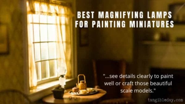 Best desk lamps for painting and crafting miniatures and scale models - best magnifying lamps for miniature painting -  modeling hobby lamps