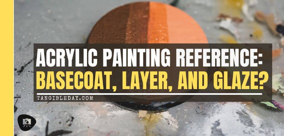 Acrylic painting guide for miniatures - basecoat layer glaze what's the difference - how to use acrylic paints with miniatures - basecoating, layering, and glazing - banner