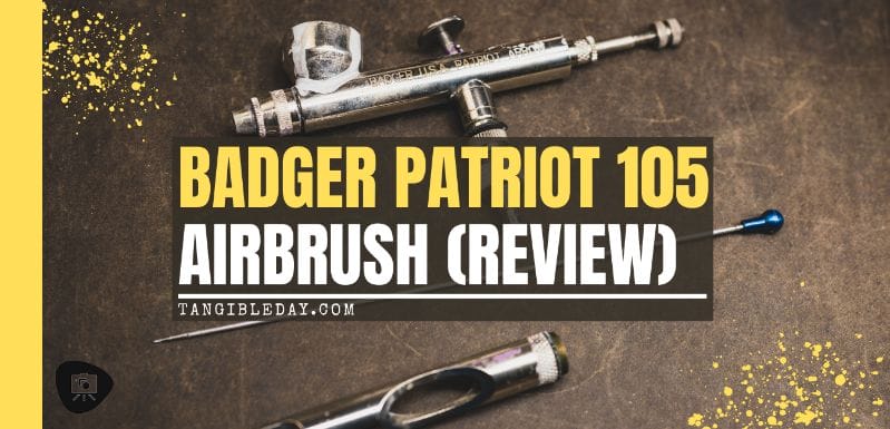 Badger Patriot 105 Airbrush Review (Full User Experience) - Tangible Day