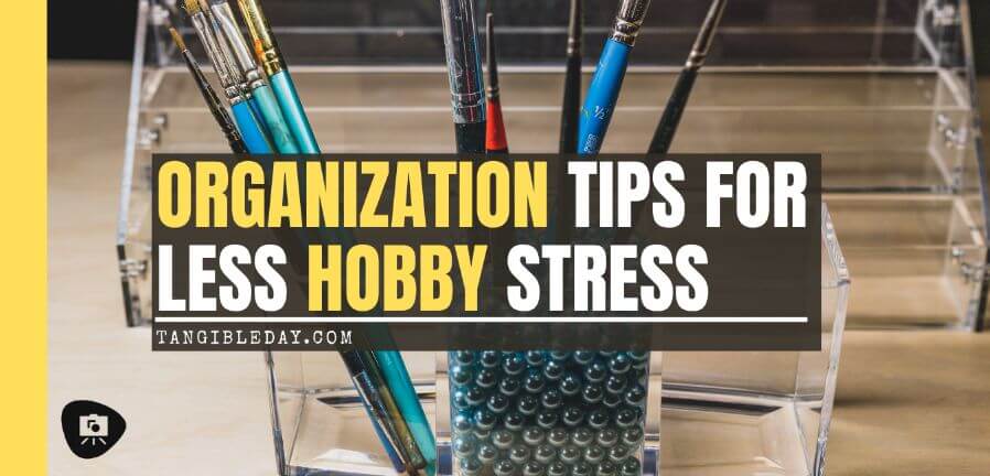 How do you organize your working place - organization tips for less hobby stress - motivational tips for organizing miniature painting workspace - declutter workspace tips - banner