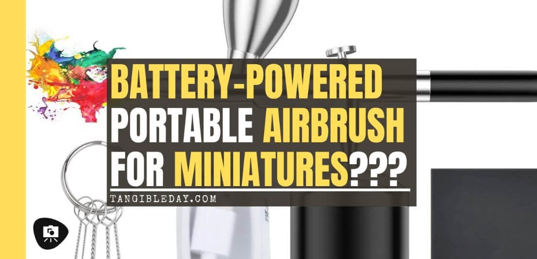 Is a Portable Airbrush Any Good for Painting Miniatures? (Review and Commentary) - portable airbrush for miniatures - best cordless airbrush - battery powered airbrush - mini-compressor for traveling with an airbrush - banner