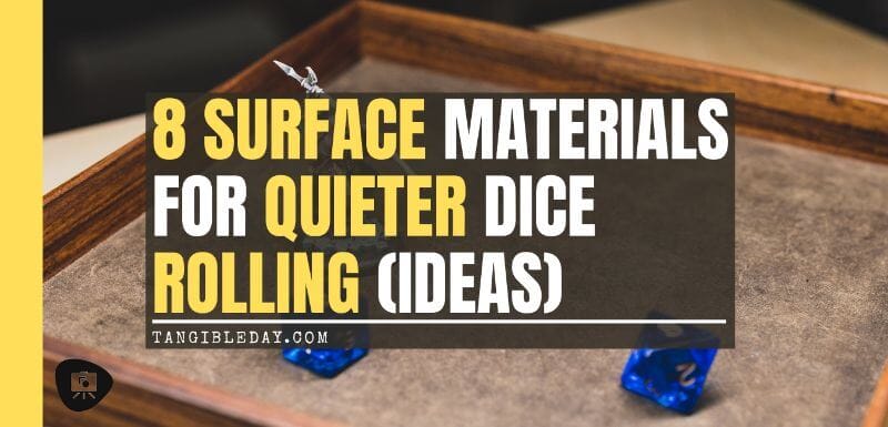Best Dice Rolling Surface Materials for Quieter Dice Trays (Ideas) - best dice rolling material - dice tray material ideas - dampening materials for dice trays - banner
