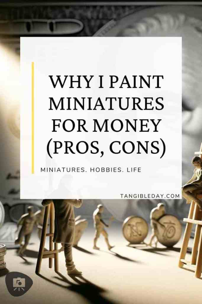 Blog header image with a centered white text box reading 'Why I Paint Miniatures For Money (Pros, Cons)' over a blurred background featuring miniature figures and coins, symbolizing the monetization of a hobby