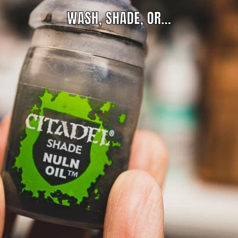 Wash, Ink and Shade: What's the Difference? what about shades?