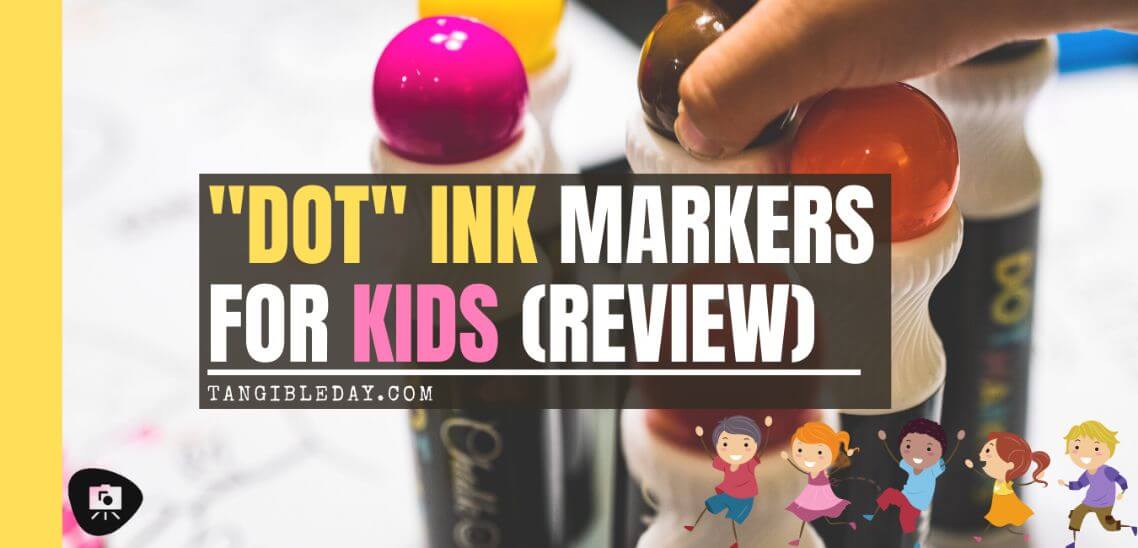 "Chalkola Dot Markers" for Creative Little Kids (Review) - ink marker review for kids - dot markers for little children - banner