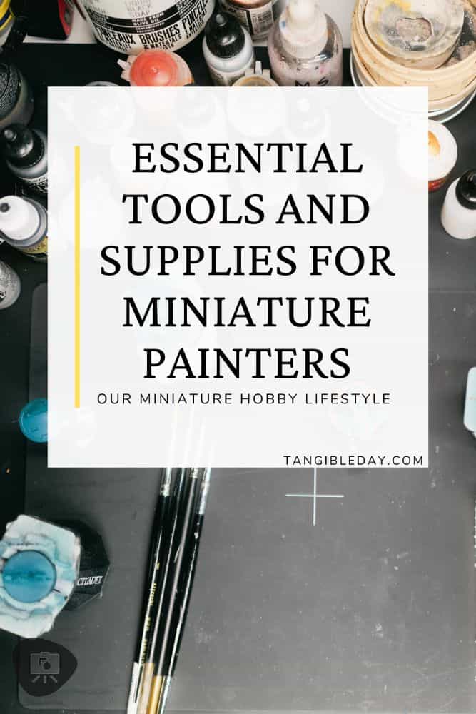 Painting miniatures: Essential Tools