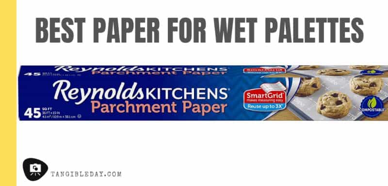 Best Paper for Wet Palette (Recommendation) - parchment paper