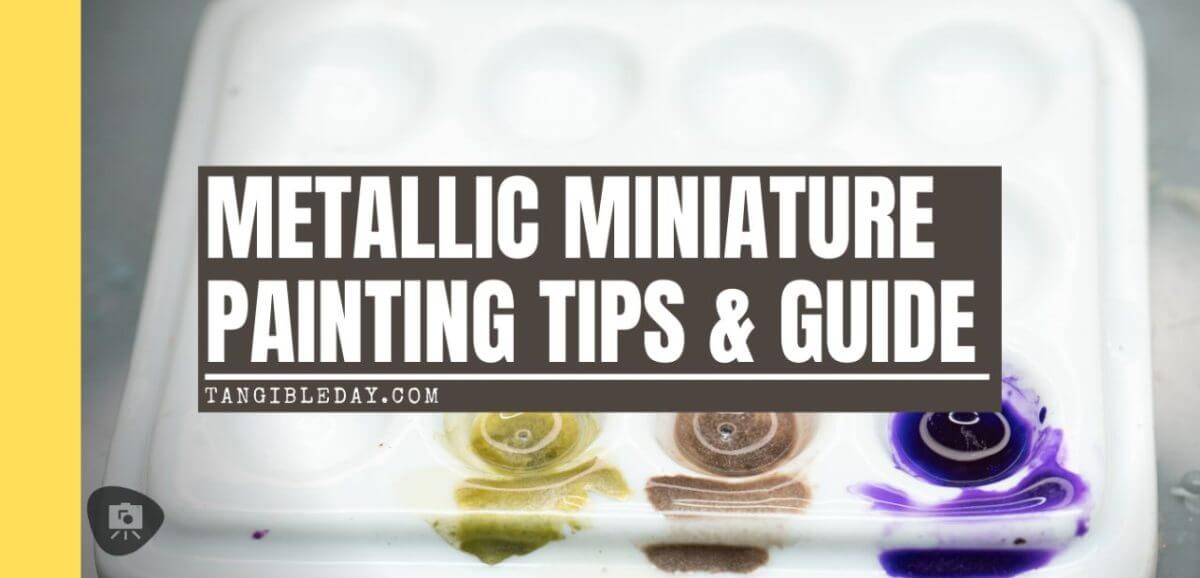Why It's Bad to Thin Metallic Paints, and Other Metallic Painting Tips - metallic painting tips - miniature painting with metallic paints - banner image header