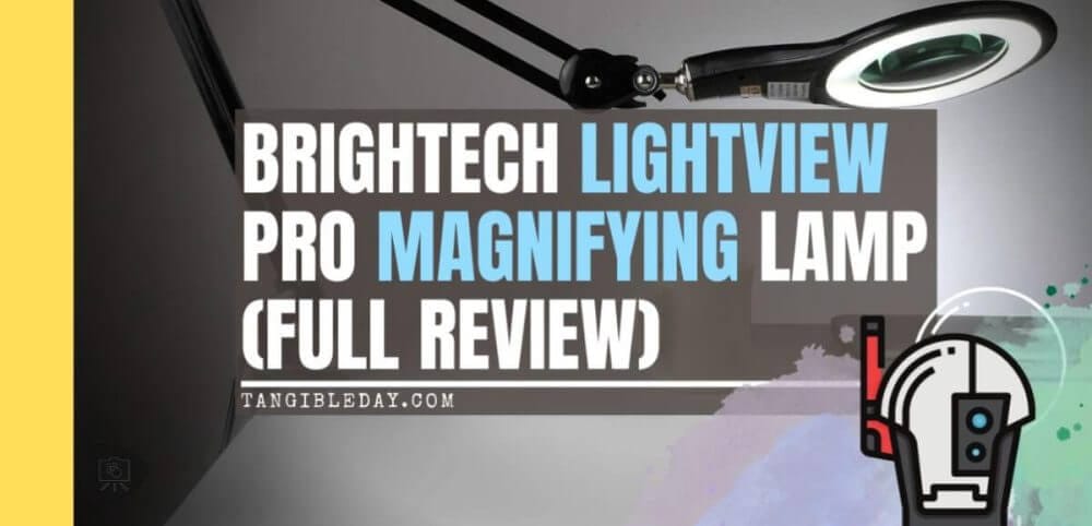Brightech LightView PRO Magnifying Desk Lamp review - magnifying lamp user review - recommended hobby magnifying lamp - banner image review