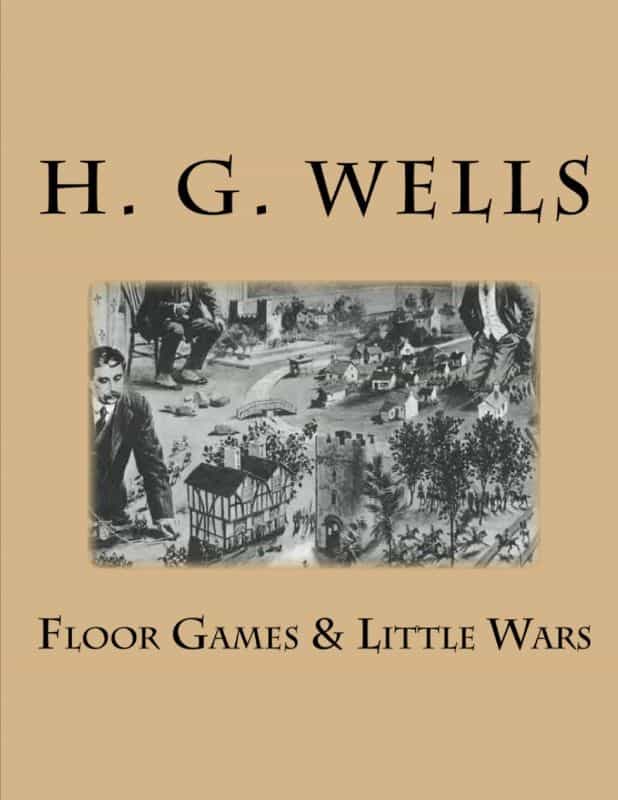 The History of Tabletop Wargaming - Miniature wargaming history through the ages, milestones and key points - HG well little wars book cover