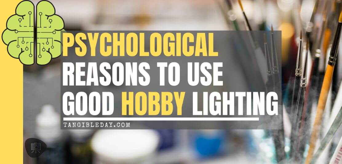 Psychological Reasons to Use Good Hobby Lighting: Motivation and Focus