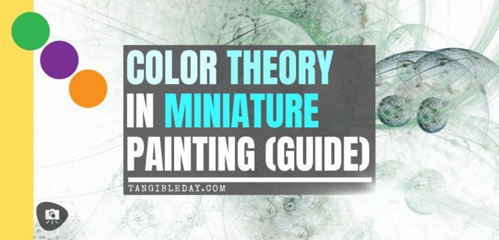 Color Theory in Miniature Painting (Guide) - miniature painting guide with color theory - a guide to color theory for painting miniatures - banner image