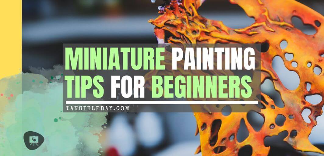 Miniature Painting Tips for Beginners - tips for beginner miniature painters - painting miniatures for beginners - banner